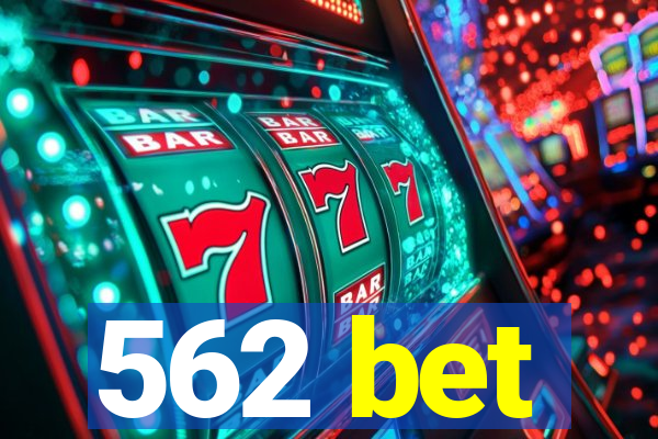 562 bet